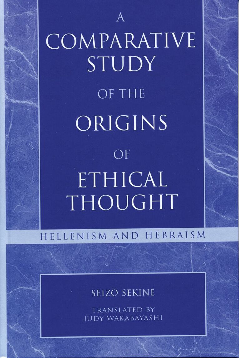 Seizo Sekine - Comparative Study of the Origins of Ethical Thought, Inbunden