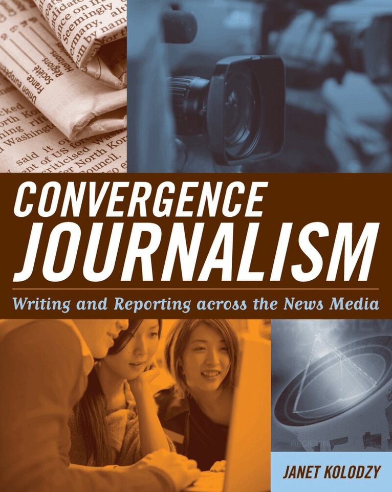 Janet Kolodzy - Convergence Journalism, Häftad. Tillgänglighet: Lägg i varukorg