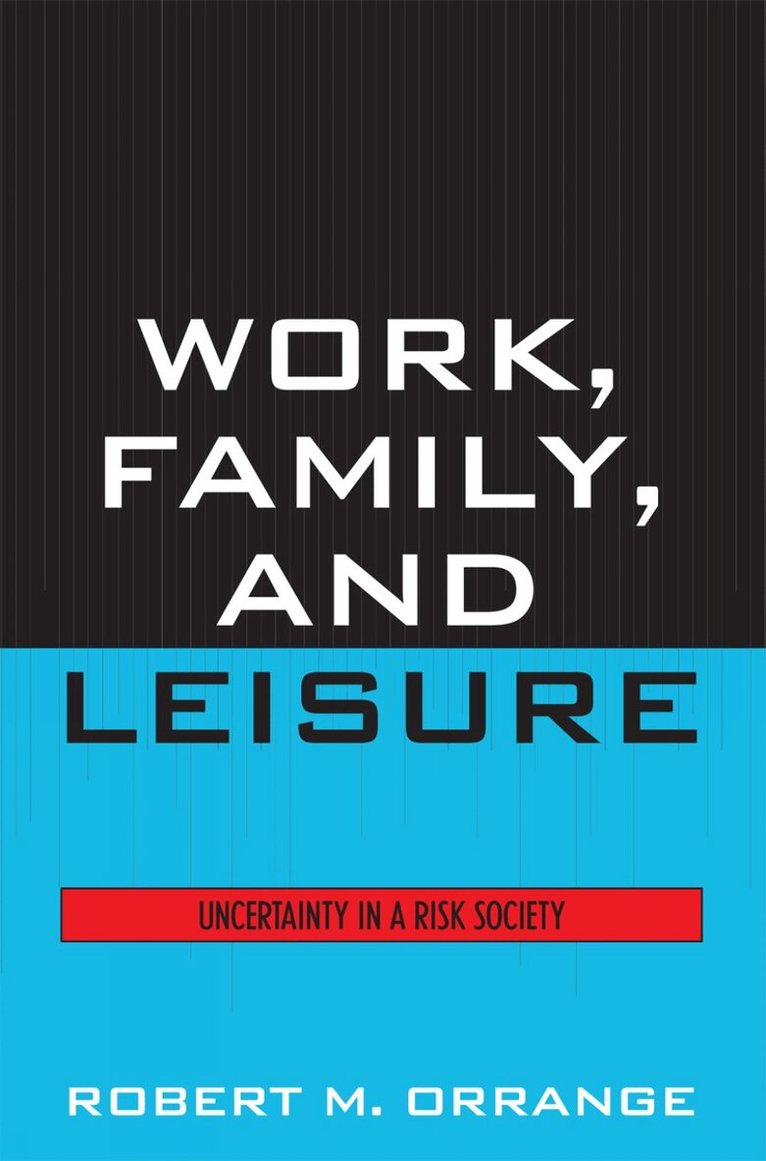 Robert M. Orrange - Work, Family, and Leisure, Häftad. Tillgänglighet: Lägg i varukorg