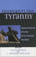 Dismantling Tyranny