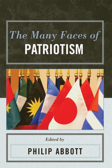 Many Faces of Patriotism av Philip R Abbott, Philip R Abbott