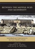 Between the Middle Ages and Modernity