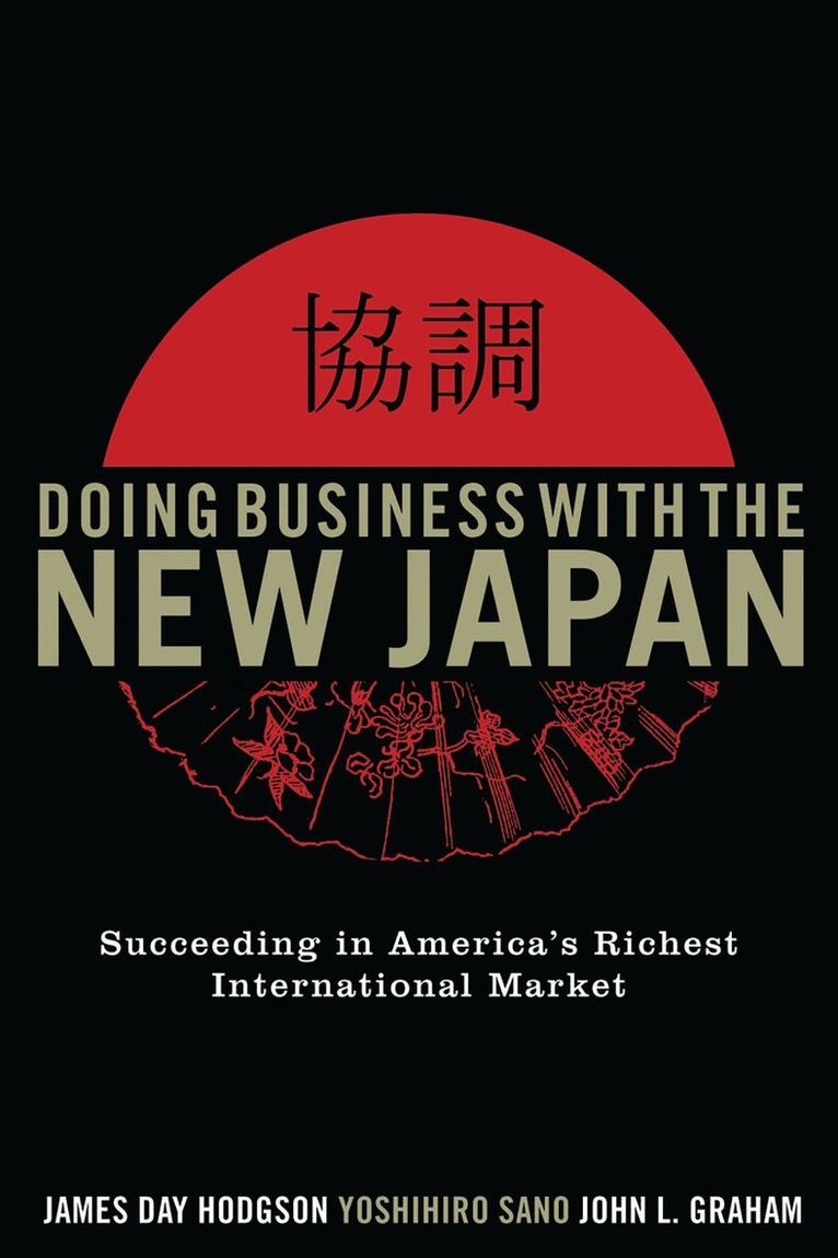 James Day Hodgson, Yoshihiro Sano, John L. Graham - Doing Business with the New Japan, Häftad. Tillgänglighet: Lägg i varukorg