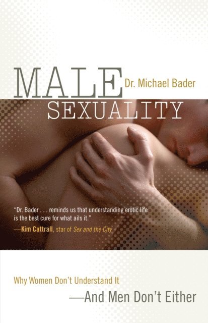 Michael Bader - Male Sexuality, E-bok