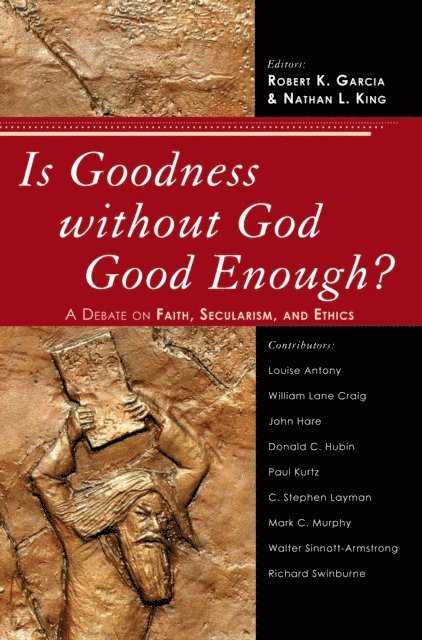 Garcia, Nathan L. King - Is Goodness without God Good Enough?, E-bok
