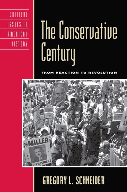 Gregory L. Schneider - Conservative Century, E-bok