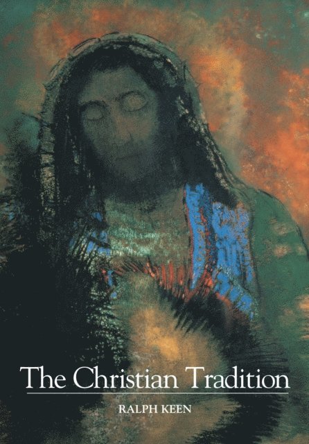 Ralph Keen - Christian Tradition, E-bok