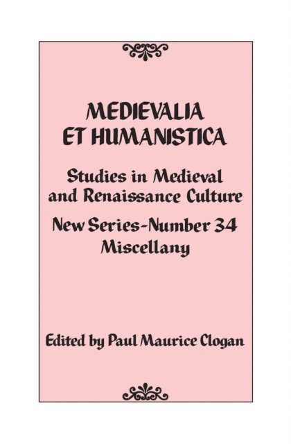 Paul Maurice Clogan - Medievalia et Humanistica, No. 34, E-bok