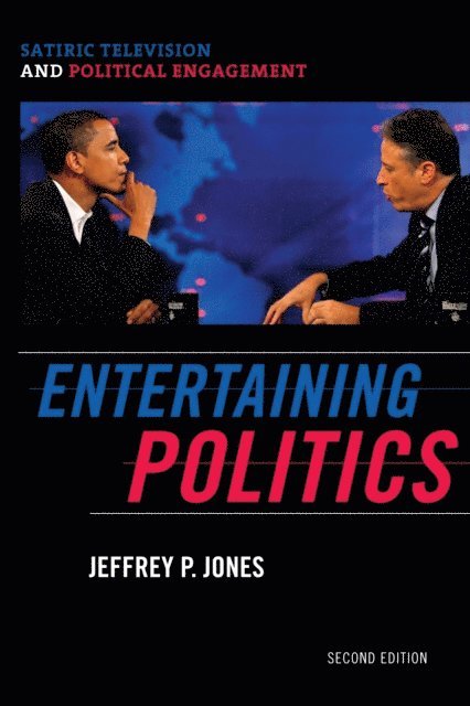 Jeffrey P. Jones - Entertaining Politics, E-bok