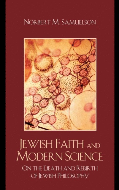 Norbert M. Samuelson - Jewish Faith and Modern Science, E-bok