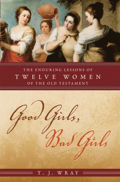 T. J. Wray - Good Girls, Bad Girls, E-bok
