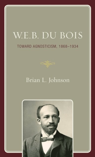 Brian L. Johnson - W.E.B. Du Bois, E-bok. Tillgänglighet: Lägg i varukorg