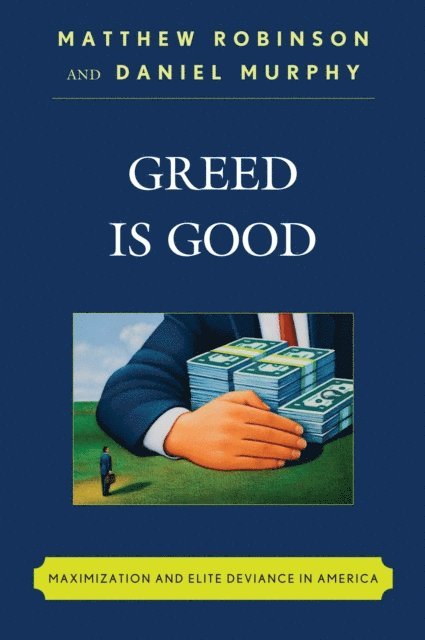 Matthew Robinson, Daniel Murphy - Greed is Good, E-bok