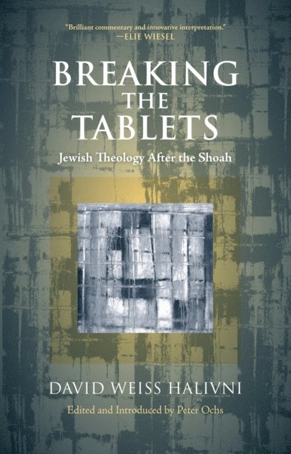 David Weiss Halivni, Peter Ochs - Breaking the Tablets, E-bok