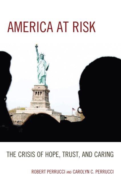 Robert Perrucci, Carolyn C. Perrucci - America at Risk, E-bok
