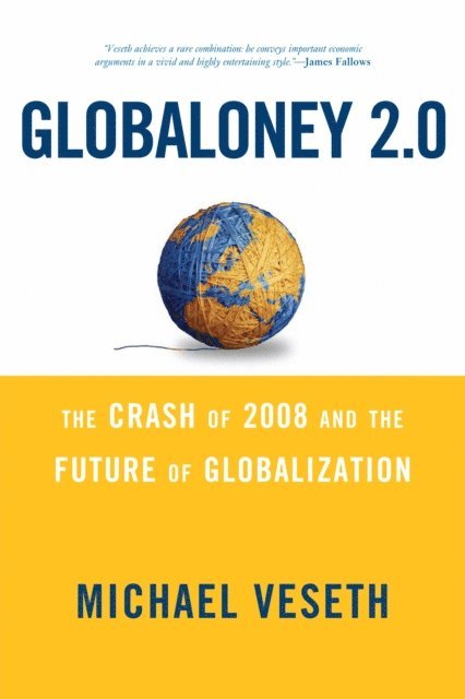 Michael Veseth - Globaloney 2.0, E-bok