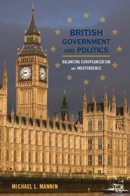Michael L. Mannin - British Government and Politics, E-bok