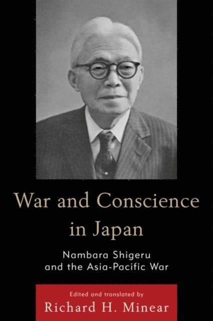 Nambara Shigeru, Richard H. Minear - War and Conscience in Japan, E-bok
