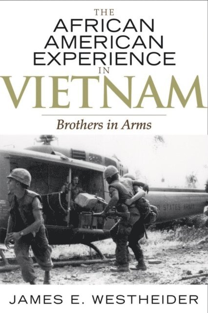 James E. Westheider - African American Experience in Vietnam, E-bok