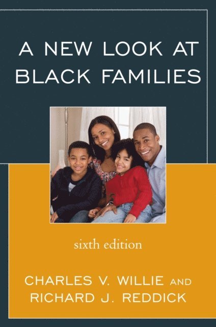 Charles V. Willie, Richard J. Reddick - New Look at Black Families, E-bok