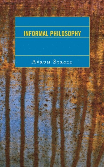 Avrum Stroll - Informal Philosophy, E-bok