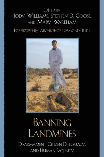 Jody Williams, Stephen D. Goose, Mary Wareham - Banning Landmines, E-bok