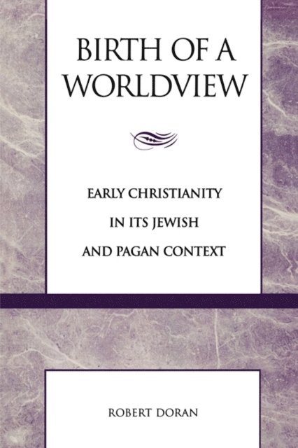 Robert Doran - Birth of a Worldview, E-bok