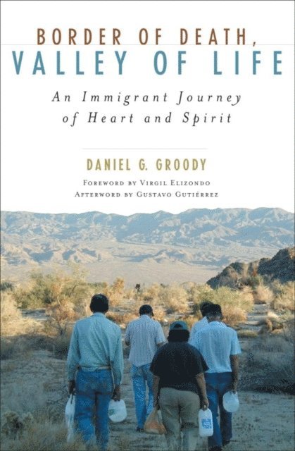 Daniel G. Groody - Border of Death, Valley of Life, E-bok