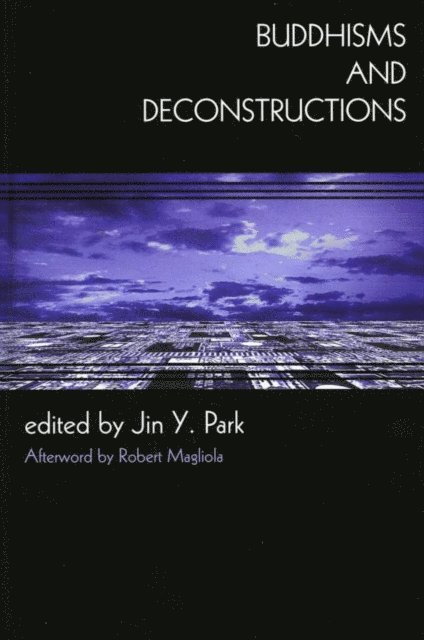 Jin Y. Park - Buddhisms and Deconstructions, E-bok