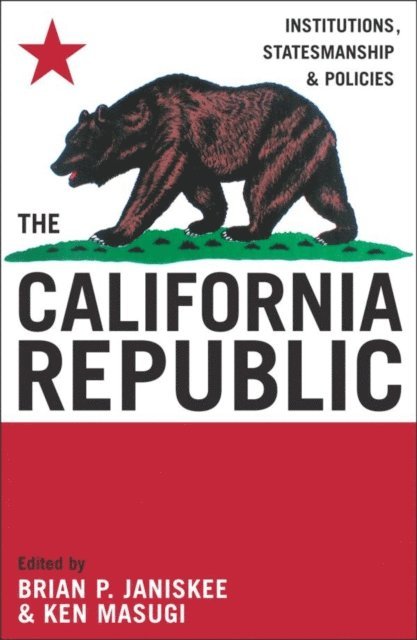 Brian P. Janiskee, Ken Masugi - California Republic, E-bok