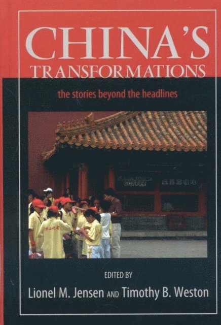 Lionel M. Jensen, Timothy B. Weston - China's Transformations, E-bok