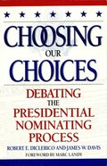 Choosing Our Choices