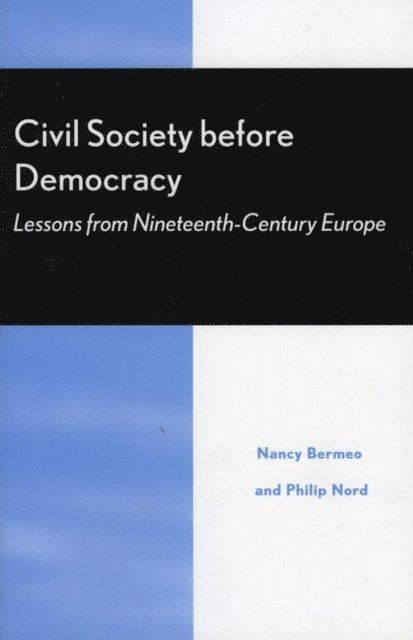 Nancy Bermeo, Philip Nord - Civil Society Before Democracy, E-bok