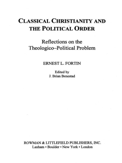Ernest L. Fortin, Brian J. Benestad - Classical Christianity and the Political Order, E-bok