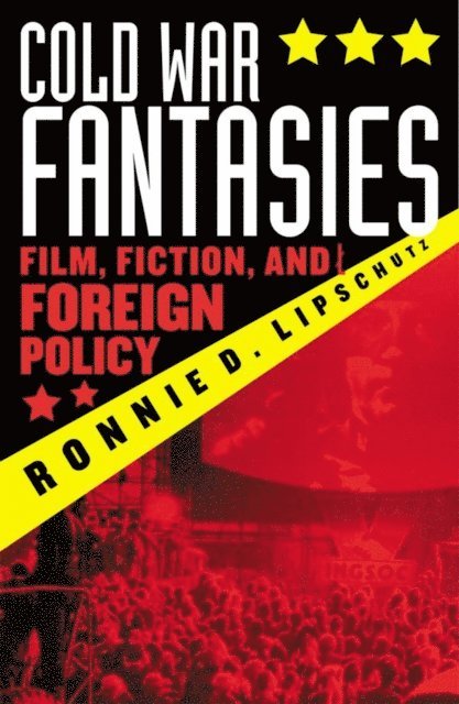 Ronnie D. Lipschutz - Cold War Fantasies, E-bok