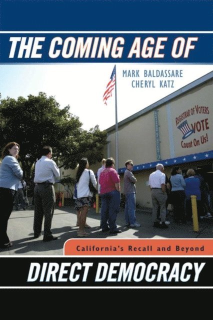 Mark Baldassare, Cheryl Katz - Coming Age of Direct Democracy, E-bok