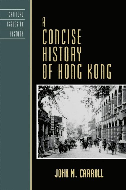 John M. Carroll - Concise History of Hong Kong, E-bok