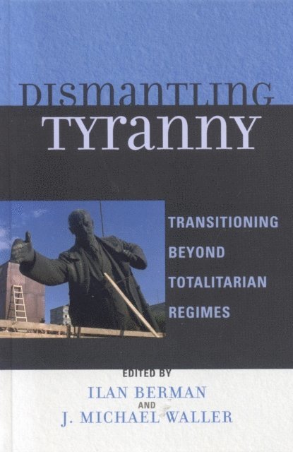 Berman, Waller - Dismantling Tyranny, E-bok