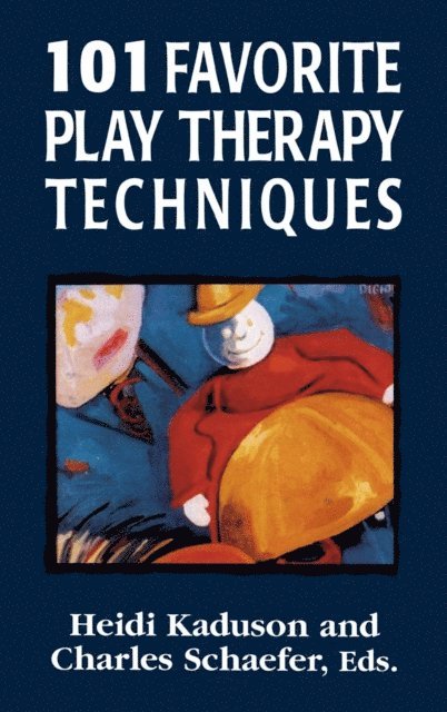 Heidi Kaduson, Charles Schaefer - 101 Favorite Play Therapy Techniques, E-bok