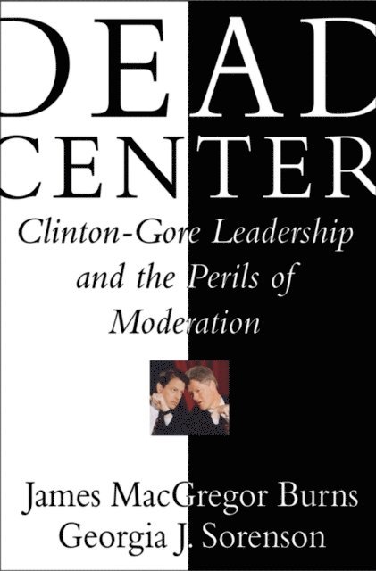 James Macgregor Burns, Georgia Jones Sorenson - Dead Center, E-bok