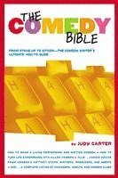 The Comedy Bible: From Stand-Up to Sitcom--The Comedy Writer's Ultimate How to Guide