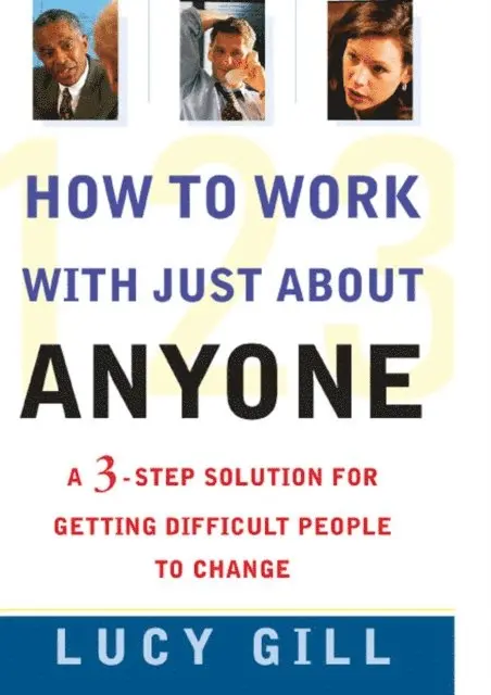 Lucy Gill - How To Work With Just About Anyone, E-bok. Tillgänglighet: Lägg i varukorg