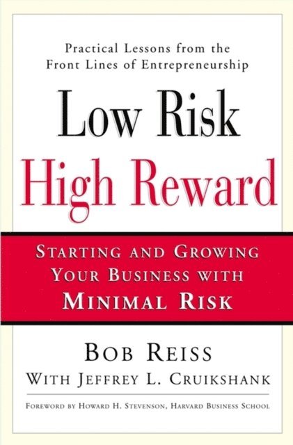 Bob Reiss - Low Risk, High Reward, E-bok