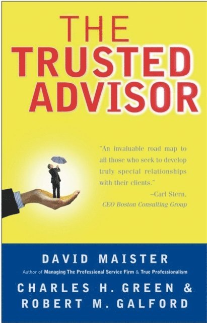 David H. Maister, Robert M. Galford, Charles H. Green - Trusted Advisor: 20th Anniversary Edition, E-bok