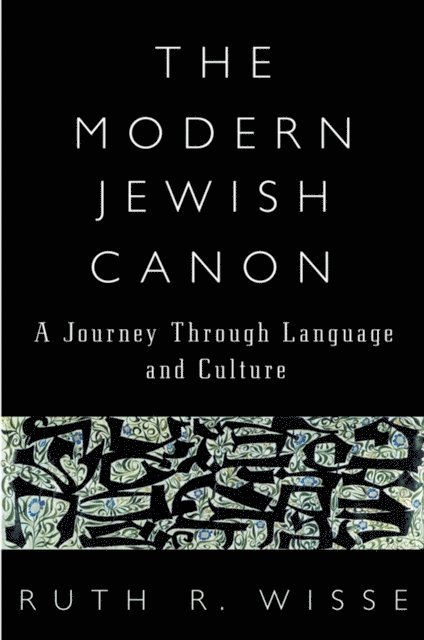 Ruth R. Wisse - Modern Jewish Canon, E-bok