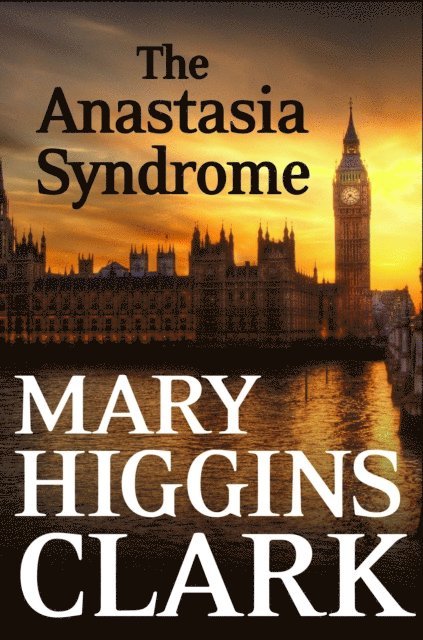 Mary Higgins Clark - Anastasia Syndrome, E-bok