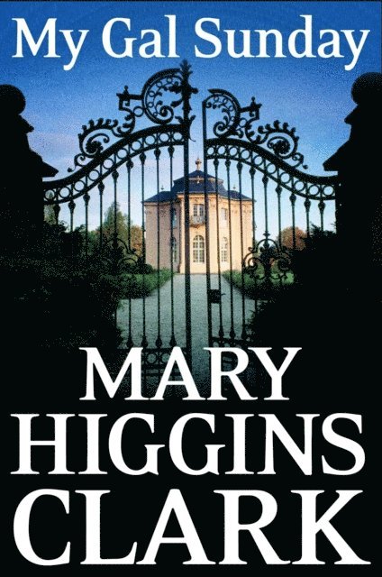 Mary Higgins Clark - My Gal Sunday, E-bok