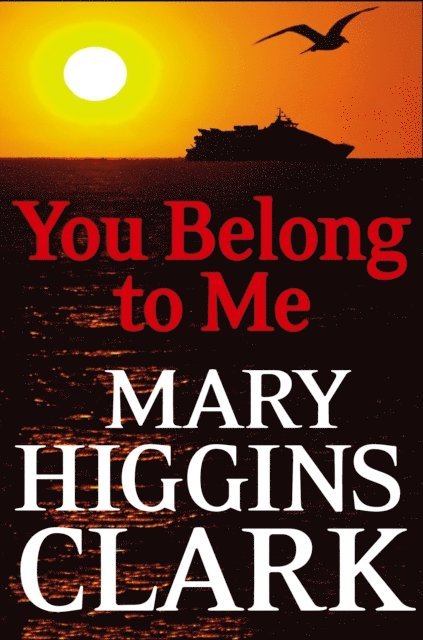 Mary Higgins Clark - You Belong To Me, E-bok