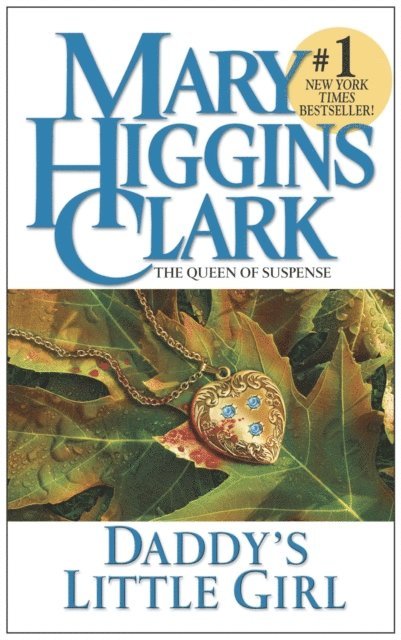 Mary Higgins Clark - Daddy's Little Girl, E-bok