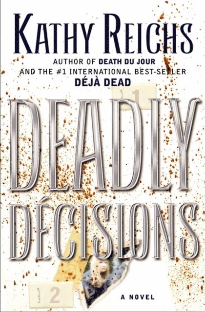 Kathy Reichs - Deadly Decisions, E-bok
